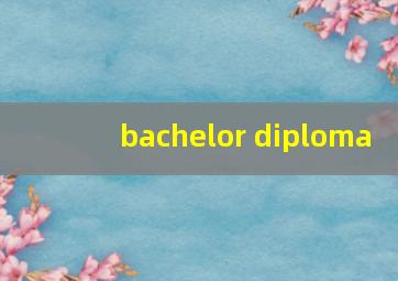 bachelor diploma